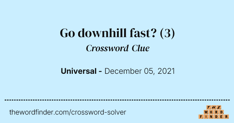Go downhill fast? crossword clue image