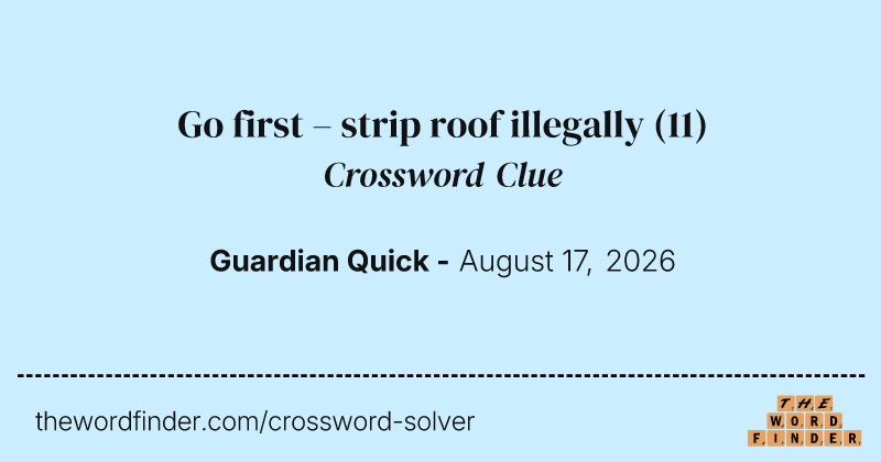 Go first – strip roof illegally crossword clue image