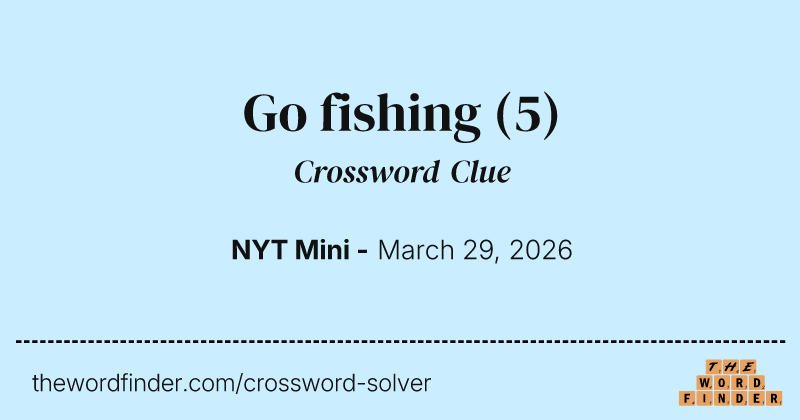 Go fishing crossword clue image