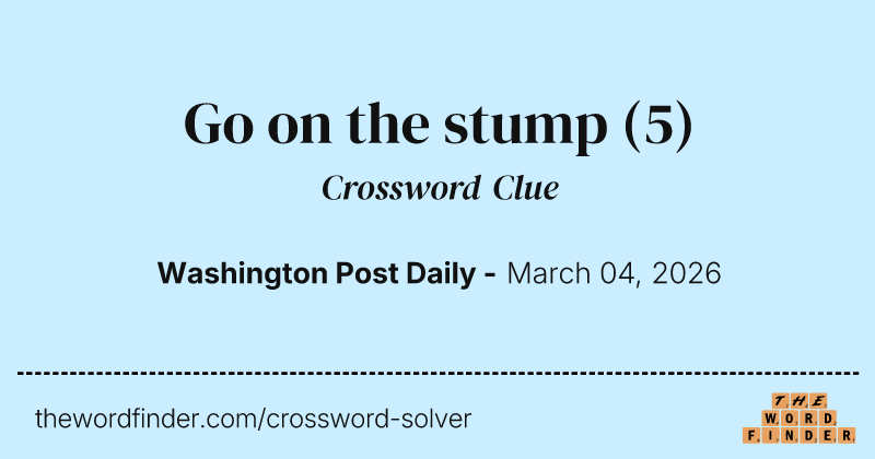 Go on the stump crossword clue image