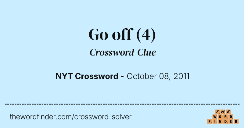 Go off crossword clue image