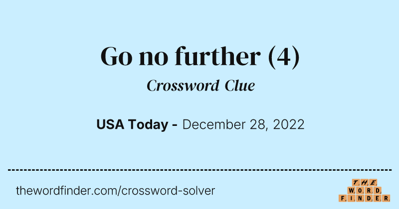 Go no further crossword clue image