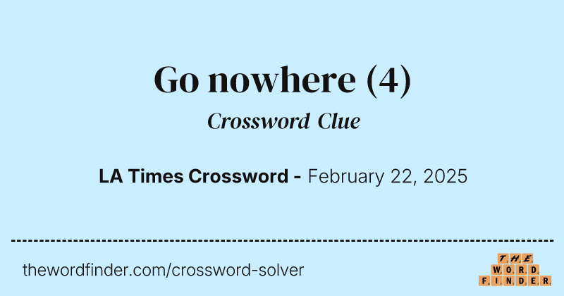 Go nowhere crossword clue image