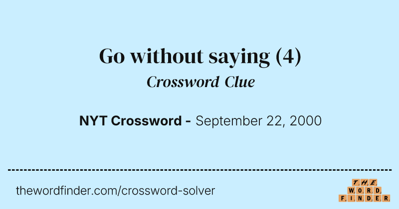 Go without saying crossword clue image