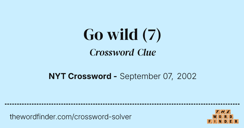 Go wild crossword clue image