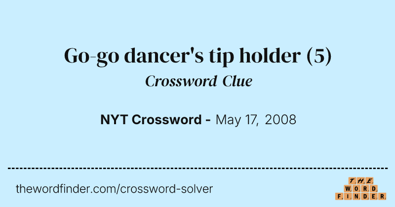 Go-go dancer's tip holder crossword clue image