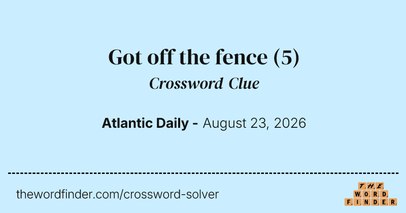 Got off the fence crossword clue image