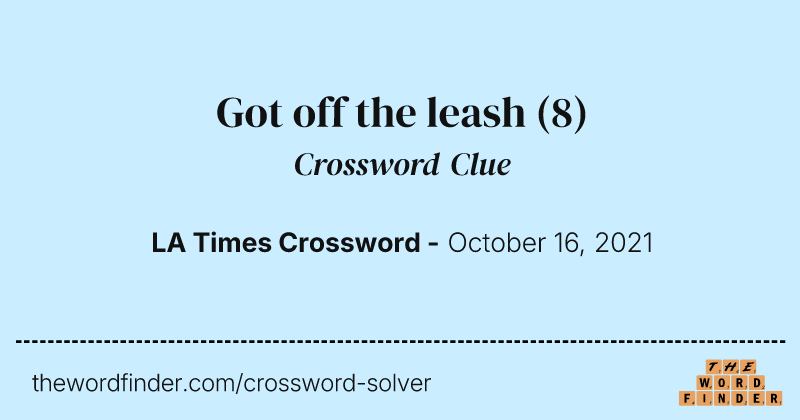 Got off the leash crossword clue image