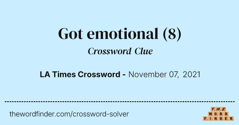 Got emotional crossword clue image