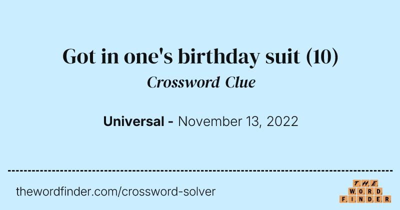 Got in one's birthday suit crossword clue image