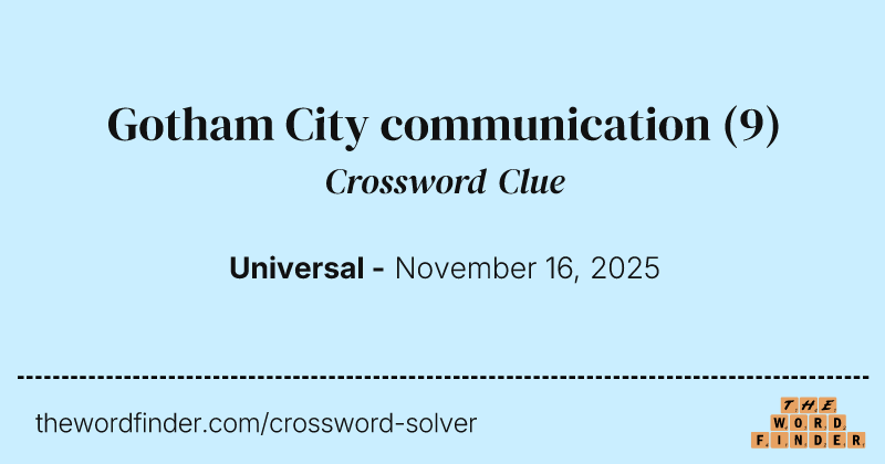 Gotham City communication crossword clue image