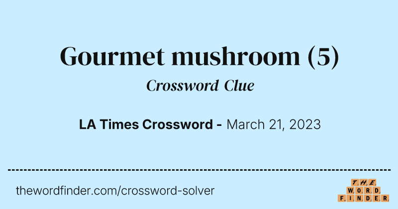 Gourmet mushroom crossword clue image