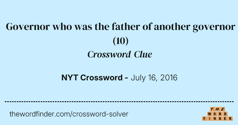 Governor who was the father of another governor crossword clue image