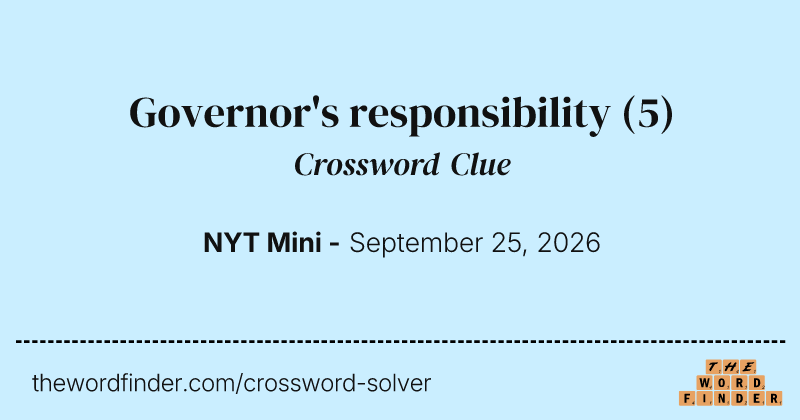 Governor's responsibility crossword clue image