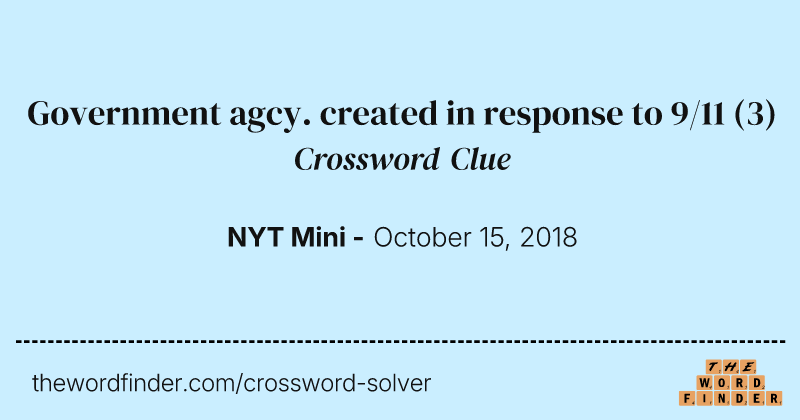 Government agcy. created in response to 9/11 crossword clue image