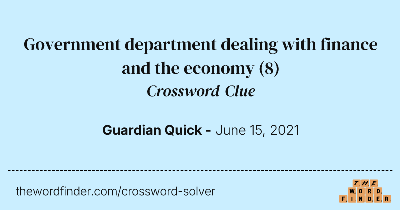 Government department dealing with finance and the economy crossword clue image