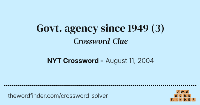 Govt. agency since 1949 crossword clue image