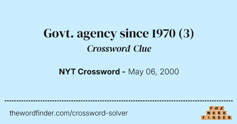 Govt. agency since 1970 crossword clue image