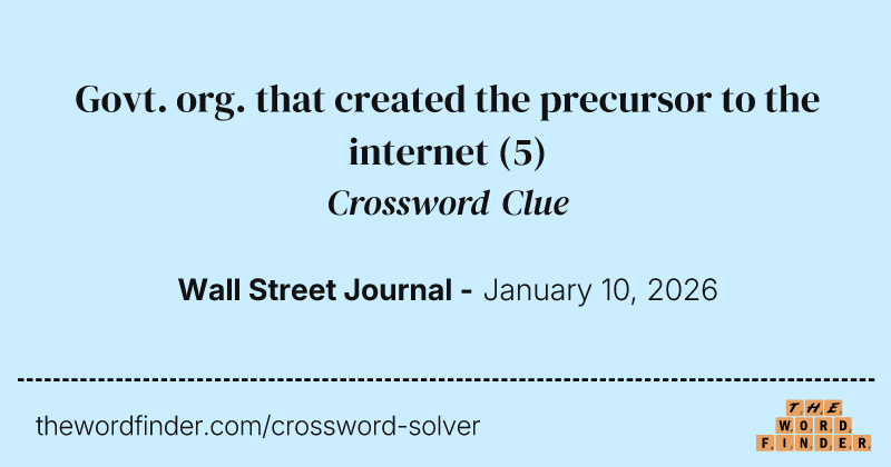 Govt. org. that created the precursor to the internet crossword clue image