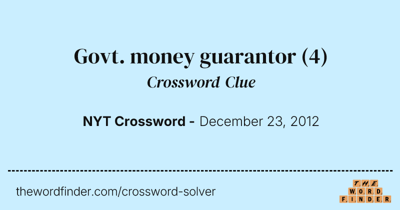 Govt. money guarantor crossword clue image