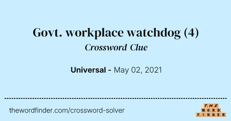Govt. workplace watchdog crossword clue image
