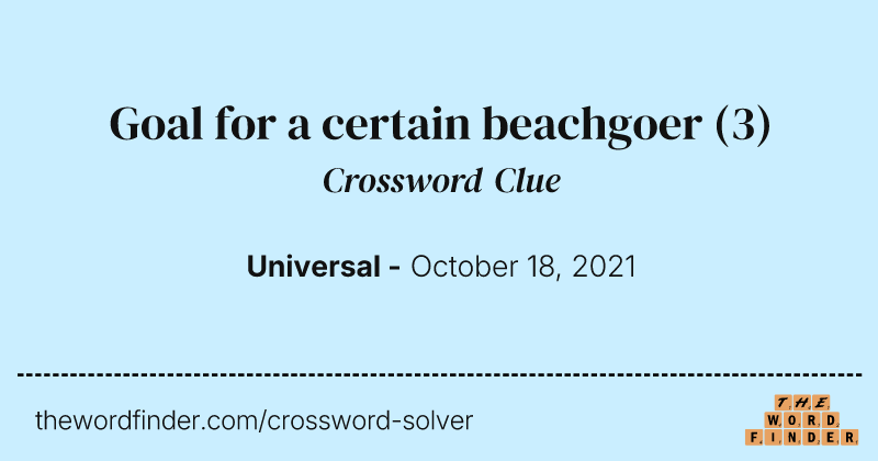 Goal for a certain beachgoer crossword clue image