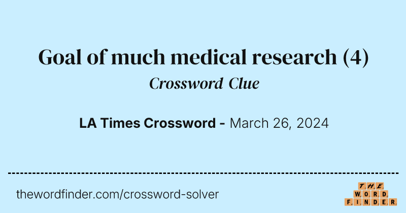 Goal of much medical research crossword clue image