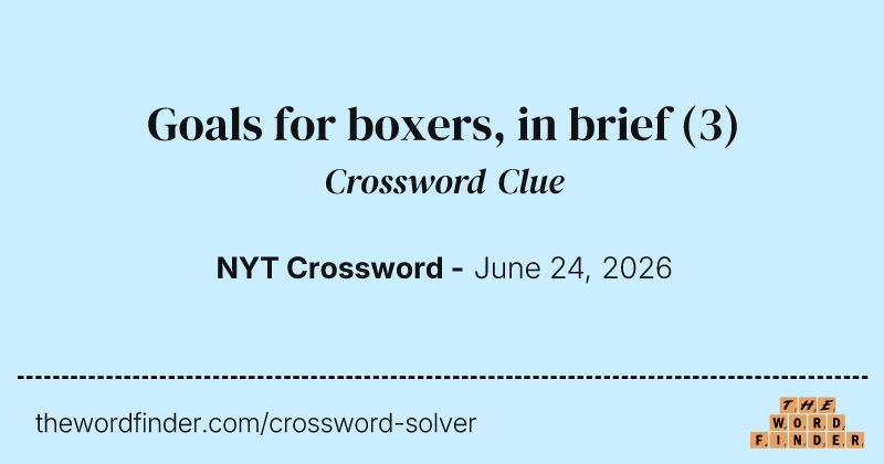 Goals for boxers, in brief crossword clue image