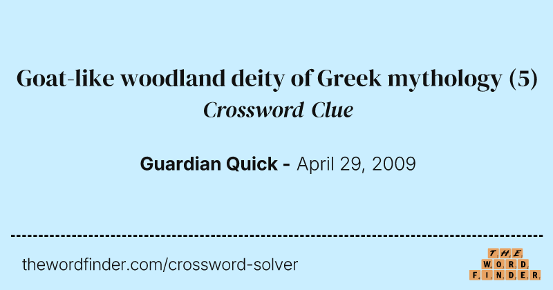 Goat-like woodland deity of Greek mythology crossword clue image