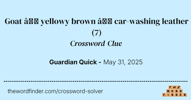 Goat – yellowy brown – car-washing leather crossword clue image