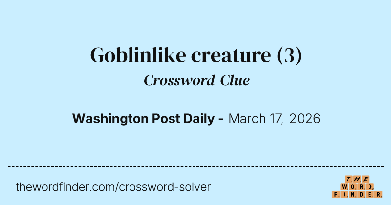 Goblinlike creature crossword clue image