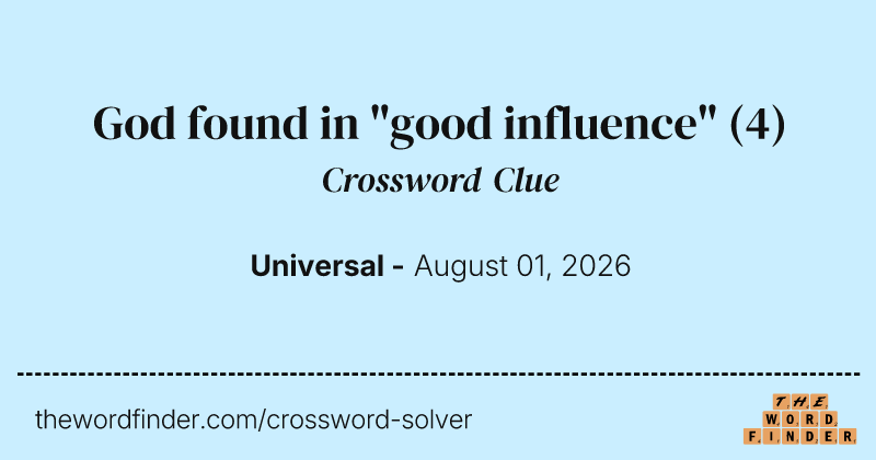 God found in "good influence" crossword clue image