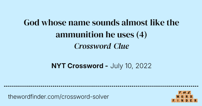 God whose name sounds almost like the ammunition he uses crossword clue image