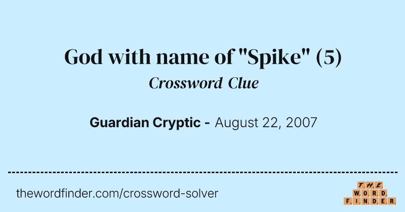 God with name of "Spike" crossword clue image