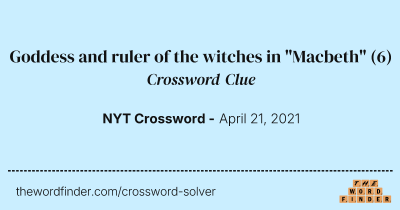 Goddess and ruler of the witches in "Macbeth" crossword clue image