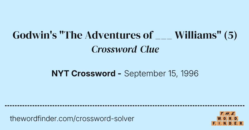 Godwin's "The Adventures of ___ Williams" crossword clue image