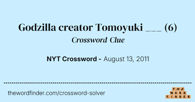 Godzilla creator Tomoyuki ___ crossword clue image