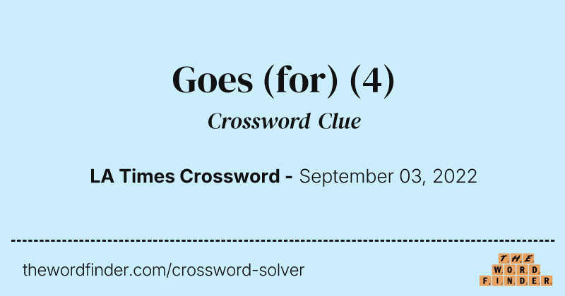 Goes (for) crossword clue image