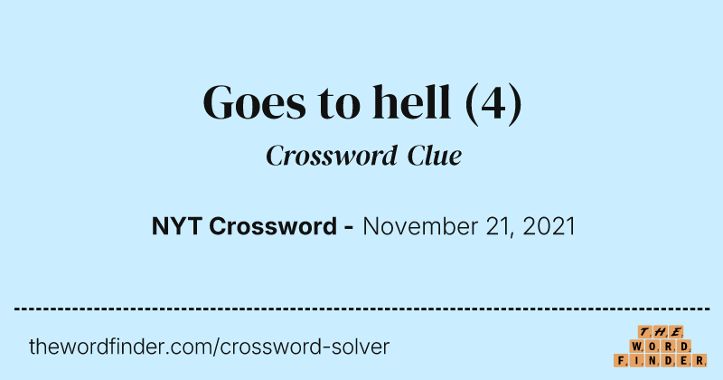 Goes to hell crossword clue image
