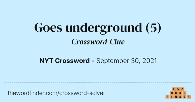 Goes underground crossword clue image