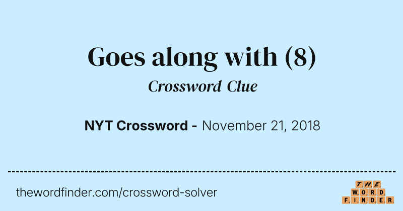 Goes along with crossword clue image