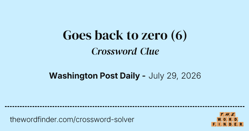 Goes back to zero crossword clue image