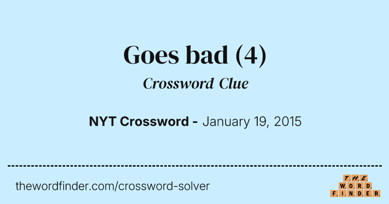 Goes bad crossword clue image