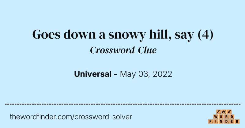 Goes down a snowy hill, say crossword clue image