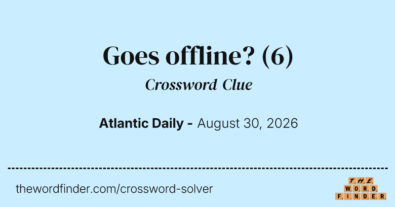 Goes offline? crossword clue image