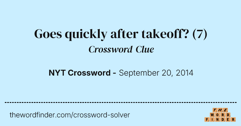Goes quickly after takeoff? crossword clue image
