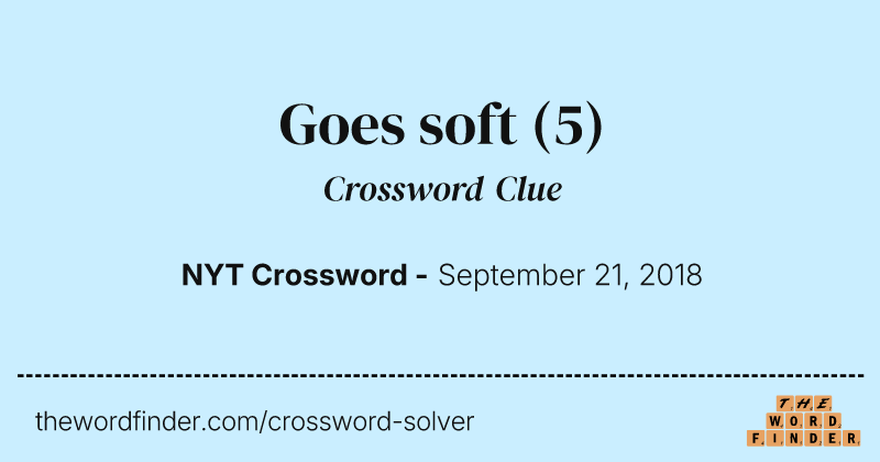 Goes soft crossword clue image