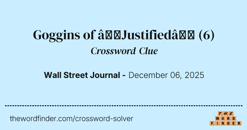 Goggins of “Justified” crossword clue image