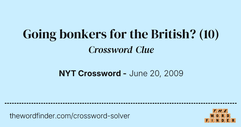 Going bonkers for the British? crossword clue image