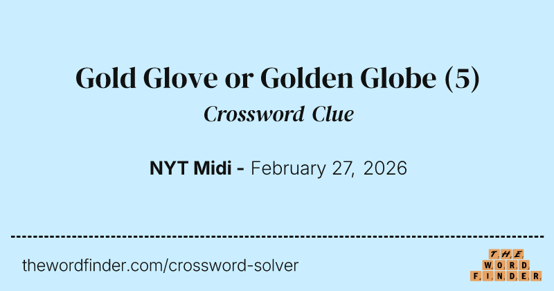 Gold Glove or Golden Globe crossword clue image